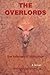 The Overlords by J. Michael Squatrito Jr