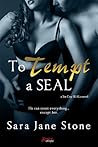 To Tempt a SEAL by Sara Jane Stone