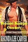 Second Sunrise Cowboy (Second Chance, #8)