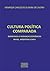 Cultura política comparada: democracia e mudanças econômicas: Brasil, Argentina e Chile