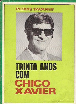 Trinta Anos de Chico Xavier