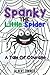 Spanky The Little Spider: A Tale Of Courage (Books for Kids, Children's Books For Kids Aged 3 - 9, Bedtime stories, Kids Adventures)