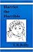 Harriet the Horrible by E.R Reilly