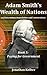Book 5: Paying for Government (Adam Smith’s Wealth of Nations: A 21st Century Translation and Commentary)