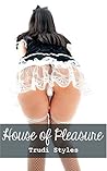 House of Pleasure by Trudi Styles