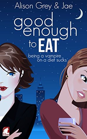 Good Enough to Eat (The Vampire Diet, #1)