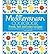 Mediterranean Cookbook: Fresh, Fast, and Easy Recipes from Spain, Provence, and Tuscany to North Africa