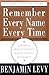 Remember Every Name Every Time: Corporate America's Memory Master Reveals His Secrets