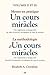 Mettre en pratique un cours en miracles / La méthodologie d’un cours en miracles: Volumes II et III (French Edition)