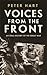 Voices from the Front: An Oral History of the Great War