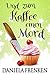 Und zum Kaffee einen Mord: Ein Fall für Kathi Wällmann - Krimi (German Edition)