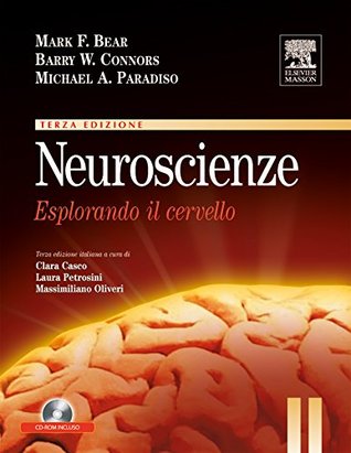Neuroscienze. Esplorando il cervello (Italian Edition)