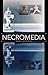 Necromedia (Posthumanities Book 33)
