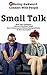 Small Talk! -Stop Being Awkward - Connect With People - Boost Your Confidence - Interact With Other People - Start A Conversation Without Beeing Awkward - Be More Successfull