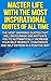 SIMPLE WAY TO MASTER LIFE WITH INSPIRATIONAL QUOTES: THE MOST INSPIRING QOUTES THAT WILL ENCOURAGE AND MOTIVATE YOU TO AUTOMATICALLY INCREASE YOUR SELF ... AND SELF ESTEEM (Torch On Life Book 1)