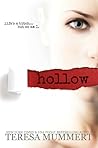 Hollow by Teresa Mummert