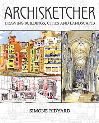 Archisketcher: Drawing Buildings, Cities and Landscapes (Paperback)