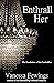 Enthrall Her (Enthrall, #2)