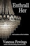 Enthrall Her by Vanessa Fewings