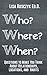 Who? Where? When?: Questions to Make You Think About Relationships, Locations, and Habits (Questions to Ask)