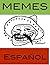 Memes Espanol