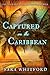 Captured in the Caribbean (...