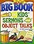 Really Big Book of Kids' Sermons and Object Talks