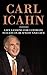 Carl Icahn - Life Lessons For Ultimate Success In Business And Life (Investment, Investor, Carl Icahn Investor, Stockbroker, Businessman)