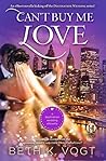 Can't Buy Me Love by Beth K. Vogt