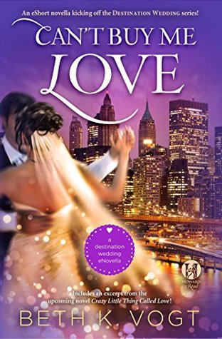 Can't Buy Me Love (Destination Wedding #0.5)