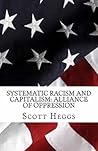 Book cover for Systematic Racism and Capitalism: Alliance of Oppression