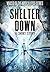 Shelter Down (Voices of the...