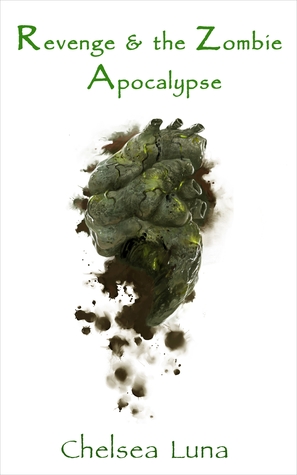 Revenge & the Zombie Apocalypse (Zombie Apocalypse, #3)