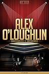 Alex O'Loughlin Unauthorized & Uncensored (All Ages Deluxe Edition with Videos) Alex O'Loughlin Unauthorized & Uncensored (All Ages Deluxe Edition with Videos)