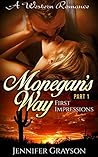 Monegan's Way: Part 1 - First Impressions (Monegan's Way, #1)