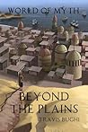 Beyond the Plains (World of Myth #1)