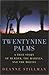 Twentynine Palms: A True Story of Murder, Marines, and the Mojave