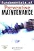Fundamentals of Preventive Maintenance by John M. Gross