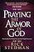 Praying the Armor of God by Rick Stedman