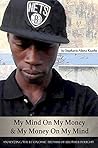 Book cover for MY MIND ON MY MONEY AND MY MONEY ON MY MIND