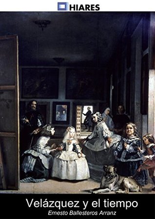 Velázquez y el tiempo (Spanish Edition)