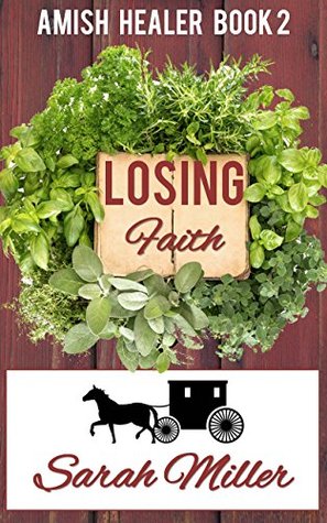 Losing Faith (Amish Healer #2)