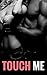 Touch Me (BDSM, MMF, FFM Threesomes)