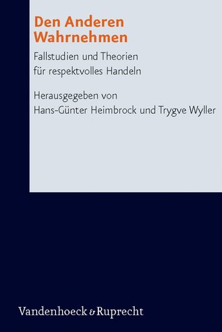 Den Anderen wahrnehmen: Fallstudien und Theorien für respektvolles Handeln (ebook)