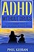 ADHD Without Drugs: 3 Little Known Types of ADHD Treatment Without Drugs (ADHD Cure - ADHD Treatment Book 1)
