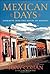 Mexican Days by Tony Cohan