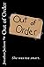 Out of Order