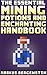 The Essential Enchanting & Potions Guide for Minecraft by Markus Bergensten