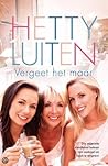 Vergeet het maar by Hetty Luiten