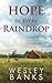 Hope in Every Raindrop by Wesley Banks Hope in Every Raindrop by Wesley Banks